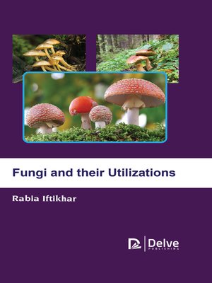 cover image of Fungi and their Utilizations